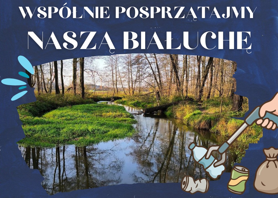Baner: Razem wpływamy na czystość Białuchy!
